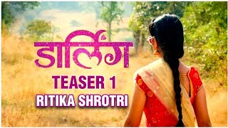 DARLING  TEASER 01 Ritika Shrotri  डार्लिंग  New Marathi Movie 2020  Sameer Asha Patil [upl. by Eolhc]