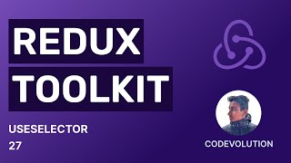 Redux Toolkit Tutorial  27  useSelector [upl. by Dirk597]