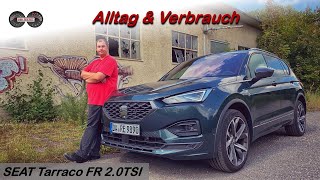 SEAT Tarraco FR 20 TSI 4Drive 245PS  Das Beste aus 3 Welten Test  Review  Alltag  Verbrauch [upl. by Sheline]