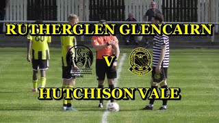 Rutherglen Glencairn v Hutchison Vale 31st August 2024 [upl. by Eceinwahs]