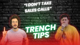 How to handle quotI dont take sales callsquot  Trench Tips [upl. by Dore]