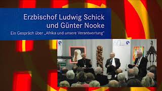 Afrika und unsere Verantwortung Erzbischof Ludwig Schick und Günter Nooke [upl. by Ecirum]