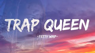 Fetty Wap  Trap Queen Lyrics [upl. by Allerym]