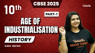 Age Of Industrialization Part 1  Class 10 History  CBSE 2025  Suba Maam [upl. by Kori]