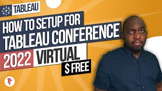 How to attend Tableau Conference 2022 virtually amp free [upl. by Alber695]