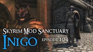 SKYRIM MOD SANCTUARY 104  Inigo [upl. by Ahsimed]