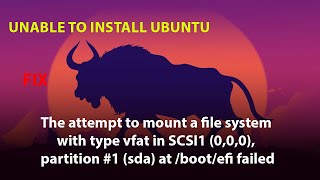 UBUNTUThe attempt to mount a file system with type vfat in SCSI1 partition 1 at bootefi failed [upl. by Ittap]