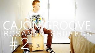 Cajon Tutorial The Rosanna Shuffle Lesson 2 [upl. by Yruok]