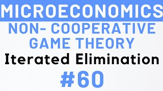 60 Iterated Elimination of Strictly Dominant Strategy Game Theory Micro  Kanishka Luthra [upl. by Dnilazor]