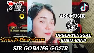 SIR GOBANG GOSIR  DUO ANGGREK  COVER BY VHITA VILOVESA  ARR MUSIK BANG GHLEN [upl. by Rik]