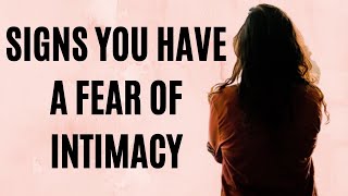 13 SIGNS YOU HAVE A FEAR OF INTIMACY [upl. by Allveta]