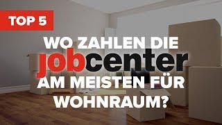 Wo zahlen die JOBCENTER die höchsten KOSTEN DER UNTERKUNFT  Top 5Video Teil 6 [upl. by Netsryk]