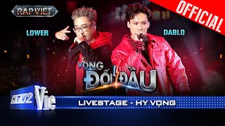 Hy Vọng  Lower x DABLO storytelling đầy gai góc  Rap Việt 2024 Live Stage [upl. by Ahsinik]