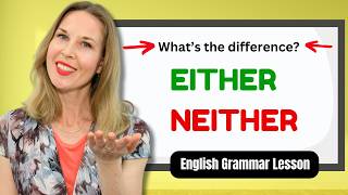 Either or Neither  How to Use Either and Neither  English Grammar [upl. by Nic]