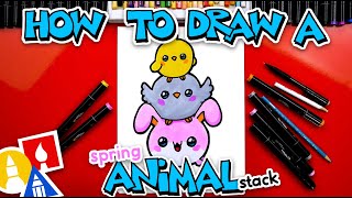 How To Draw A Funny Spring Animal Stack [upl. by Arodoet182]