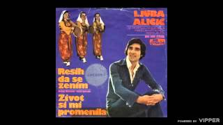 Ljuba Alicic  Zivot si mi promenila  Audio 1977 [upl. by Tudor]