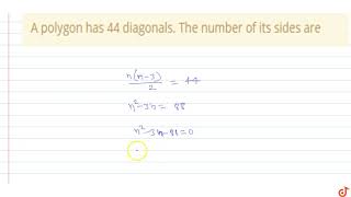 A polygon has 44 diagonals The number of its sides are [upl. by Gazo667]