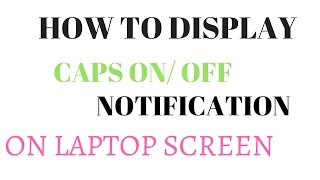 HINDI  HOW TO DISPLAY CAPS LOCK ON SCREEN ON WINDOWS 10  CAPS ON OFF NOTIFICATION ON SCREEN [upl. by Solegnave785]