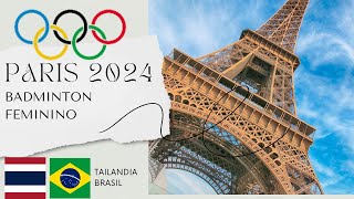 TAILANDIA X BRASIL BADMINTON FEMININO OLIMPIADAS paris2024 olimpiadas2024 [upl. by Genia401]