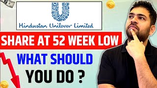 Hindustan Unilever Share Review  Hindustan Unilever at 52 week low  HUL Share Analysis [upl. by Pacorro]