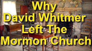 Why David Whitmer Left Mormon Church Polygamy Spiritual Wifeism Church Name ChangeNot The Gospel [upl. by Adlesirc]