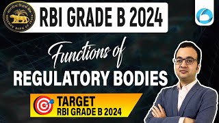 Functions of Regulatory Bodies for RBI Grade B 2024  Complete Guide  Finance  Ishan Sir [upl. by Apeed]