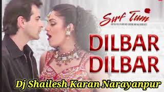 Dilbar Dilbar Hindi gana Song Dj Remix Song [upl. by Blanche669]