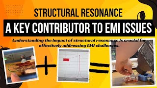 Demystifying EMC  Structural Resonance The Primary Cause of EMI Issues [upl. by Hays]