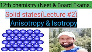 Solid stateAnisotropy amp IsotropyNature of crystalline ampAmorphous Solidspart 2 [upl. by Geoffry]