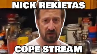 NICK REKIETAS COPE STREAM [upl. by Sharl117]