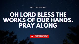 OH Lord Bless The Works Of Our Hands Don’t Miss This Powerful Prayer Pray Along🤲 Prayer Works [upl. by Llennej]