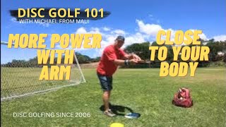 MORE POWER WITH ARM CLOSE TO BODY  DISC GOLF 101 [upl. by Edlitam]