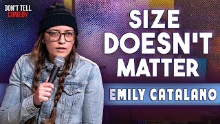 Size Doesnt Matter  Emily Catalano  Stand Up Comedy [upl. by Nylatsirhc557]