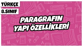 8 Sınıf Türkçe  Paragrafın Yapı Özellikleri  2022 [upl. by Eicrad684]