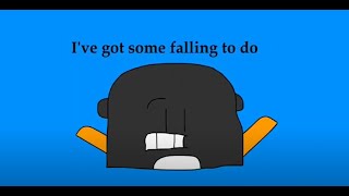 Ive got some falling to do FAN ANIMATION [upl. by Eniluqaj684]