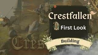 Crestfallen First Look Building [upl. by Hirza]