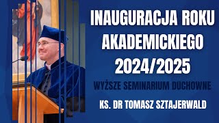 Inauguracja roku akademickiego WSD DWP 20242025  ks dr Tomasz Sztajerwald [upl. by Waddell]