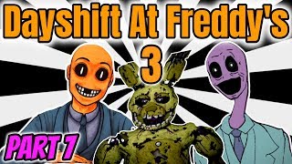 DAVETRAP IS IN OUR PIZZERIA  Dayshift At Freddys 3 Gameplay Part 7  DSAF 3 Playthrough [upl. by Gant]