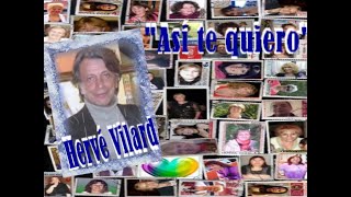 HERVÉ VILARD CANTA ASÍ TE QUIERO [upl. by Dnomse249]