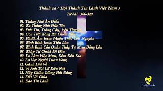 Thánh ca  Hội Thánh Tin Lành Việt Nam Từ bài 306329 [upl. by Ykciv]