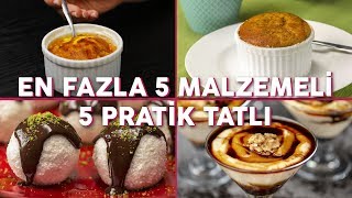 En Fazla 5 Malzemeli 5 Pratik Tatlı Tarifi Seç Beğen  Yemekcom [upl. by Sumer]