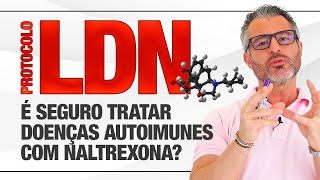 PROTOCOLO LDN para tratamento de doenças autoimunes É seguro 💊 [upl. by Akihsan]