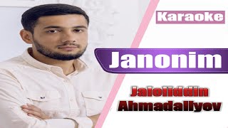 Jaloliddin Ahmadaliyev  Janonim KARAOKE [upl. by Eitsyrc]