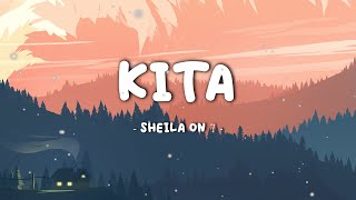 Sheila on 7  Kita  Lirik Musik [upl. by Chelsea]