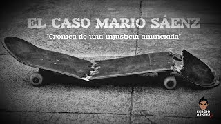 Crónica de una injusticia anunciada  EL CASO MARIO SÁENZ [upl. by Ahtram]