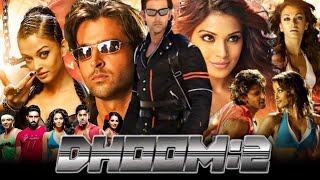 Dhoom 2 Full Movie  Hrithik Roshan Abhishek Bachchan Aishwarya Rai Bipasha Basu  Review amp Facts [upl. by Norahc162]