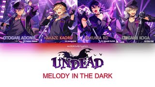 Melody in the Dark  UNDEAD color coded lyrics KANROMENG [upl. by Trent]