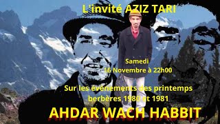 AWH Les évènements des printemps berbères 19801981Aziz TARI 16 11 2024 [upl. by Reprah]