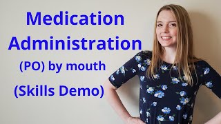 MEDICATION ADMINISTRATION PO ORAL  SKILLS DEMO [upl. by Ailaro]