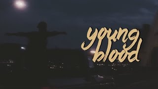 young blood [upl. by Eillod]